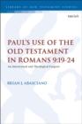 Image for Paul's Use of the Old Testament in Romans 9:19-24 : An Intertextual and Theological Exegesis