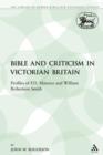 Image for The Bible and Criticism in Victorian Britain : Profiles of F.D. Maurice and William Robertson Smith