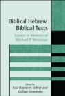 Image for Biblical Hebrew, biblical texts: essays in memory of Michael P. Weitzman