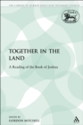 Image for Together in the Land: A Reading of the Book of Joshua