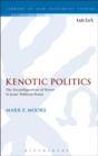 Image for Kenotic politics: the reconfiguration of power in Jesus&#39; political praxis