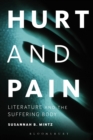 Image for Hurt and pain: literature and the suffering body