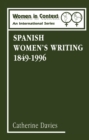Image for Spanish Women&#39;s Writing 1849-1996