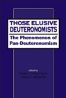 Image for Those elusive Deuteronomists: the phenomenon of pan-Deuteronomism