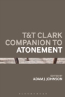 Image for T&amp;T Clark Companion to Atonement