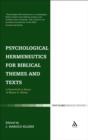 Image for Psychological hermeneutics for biblical themes and texts: a festschrift in honor of Wayne G. Rollins