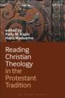Image for Reading Christian Theology in the Protestant Tradition