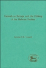 Image for The choice of Yahweh as refuge and the editing of the Hebrew Psalter.