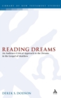 Image for Reading dreams  : an audience-critical approach to the dreams in the Gospel of Matthew