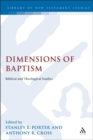 Image for Dimensions of Baptism: Biblical and Theological Studies : 234