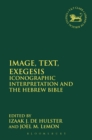 Image for Image, text, exegesis: iconographic interpretation and the Hebrew Bible : 588