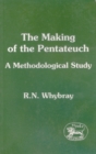 Image for The making of the Pentateuch: a methodological study