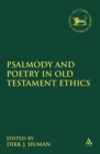 Image for Psalmody and poetry in Old Testament ethics