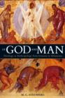 Image for Of God and man: theology as anthropology from Irenaeus to Athanasius
