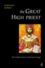 Image for Great High Priest: The Temple Roots of Christian Liturgy