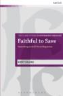 Image for Faithful to Save: Pannenberg On God&#39;s Reconciling Action