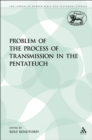 Image for Problem of the Process of Transmission in the Pentateuch