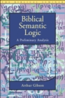Image for Biblical Semantic Logic: A Preliminary Analysis.