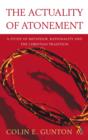 Image for Actuality of Atonement: A Study of Metaphor, Rationality and the Christian Tradition