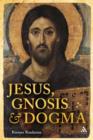 Image for Jesus, gnosis and dogma