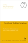 Image for Jewish and Christian scriptures  : the function of &#39;canonical&#39; and &#39;non-canonical&#39; religious texts