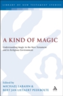 Image for A kind of magic: understanding magic in the New Testament and its religious environment : 306