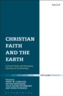 Image for Christian faith and the Earth: current paths and emerging horizons in ecotheology