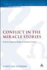 Image for Conflict in the miracle stories: a socio-exegetical study of Matthew 8 and 9