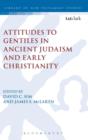 Image for Attitudes to Gentiles in Ancient Judaism and Early Christianity