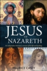 Image for Jesus of Nazareth  : an independent historian&#39;s account of his life and teaching