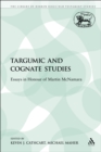 Image for Targumic and Cognate Studies: Essays in Honour of Martin McNamara