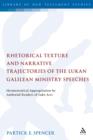 Image for Rhetorical texture and narrative trajectories of the Lukan Galilean ministry speeches: hermeneutical appropriation by authorial readers of Luke-Acts