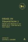 Image for Israel in transition  : from late Bronze II to Iron IIa (c. 1250-850 BCE)Vol. 2,: The texts