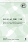 Image for Pursuing the Text : Studies in Honor of Ben Zion Wacholder on the Occasion of his Seventieth Birthday