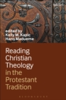 Image for Reading Christian theology in the Protestant tradition