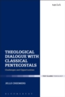 Image for Theological dialogue with classical pentecostals  : challenges and opportunities