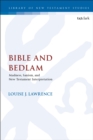 Image for Bible and bedlam  : madness, sanism and New Testament interpretation