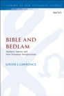 Image for Bible and bedlam: madness, sanism and New Testament interpretation