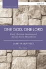 Image for One God, one Lord  : early Christian devotion and ancient Jewish monotheism