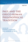 Image for Paul and the Greco-Roman philosophical tradition : volume 458