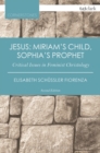 Image for Jesus: Miriam&#39;s Child, Sophia&#39;s Prophet: Critical Issues in Feminist Christology