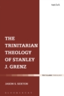 Image for The Trinitarian Theology of Stanley J. Grenz