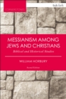 Image for Messianism among Jews and Christians: biblical and historical studies