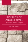 Image for In search of &#39;ancient Israel&#39;  : a study in biblical origins