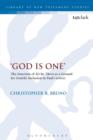 Image for &#39;God is one&#39;  : the function of &#39;Eis ho Theos&#39; as a ground for gentile inclusion in Paul&#39;s letters