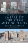 Image for The earliest Christian meeting places  : almost exclusively houses?