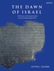Image for The dawn of Israel: a history of Canaan in the Second Millennium BCE