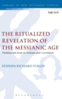 Image for The Ritualized Revelation of the Messianic Age