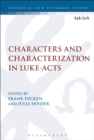 Image for Characters and Characterization in Luke-Acts