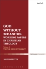 Image for God Without Measure: Working Papers in Christian Theology: Volume 2: Virtue and Intellect